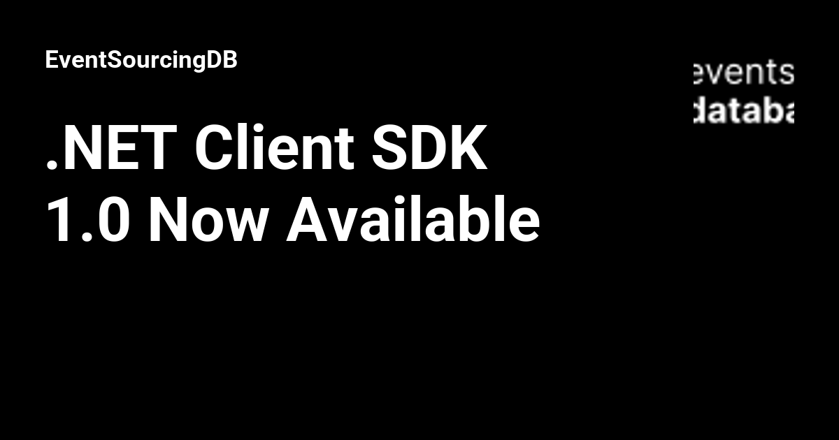 .NET Client SDK 1.0 Now Available - EventSourcingDB